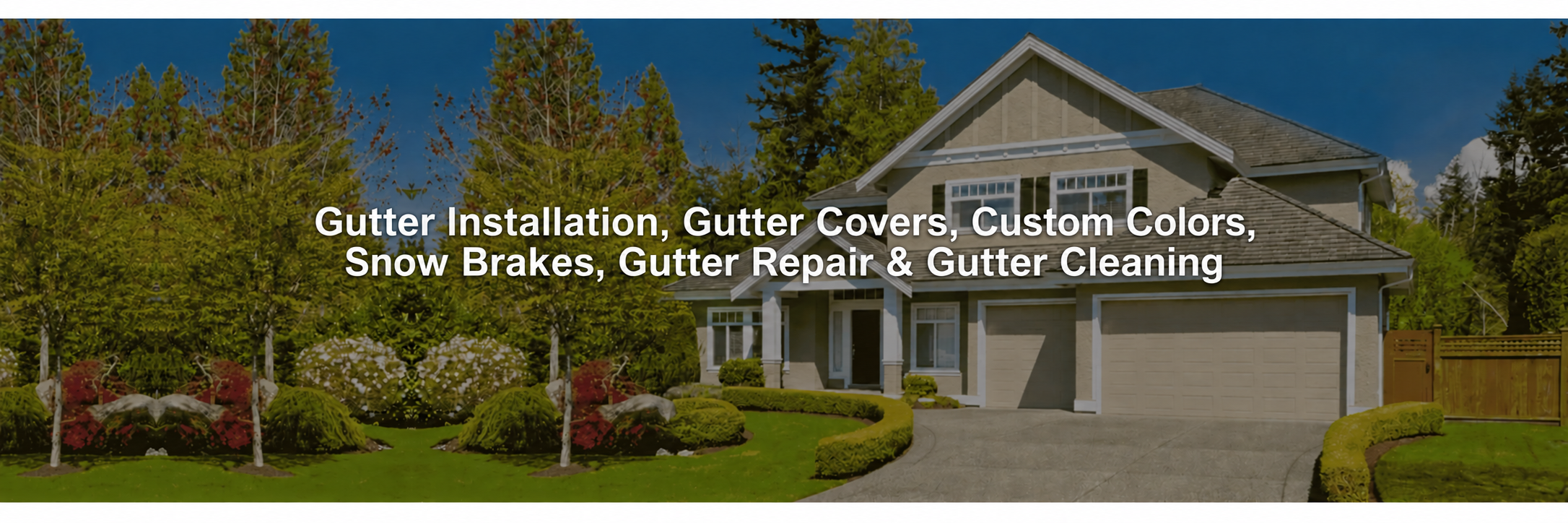 OrCal services banner: gutter installation, gutter covers, custom colors, snow brakes, gutter repair and gutter cleaning.