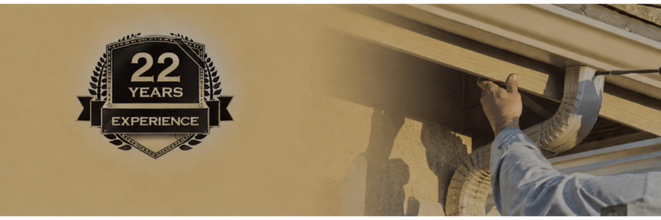 Worker fitting a seamless rain gutter beside a black and gold badge reading 22 Years Experience.